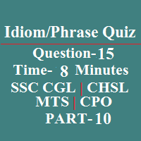 English: Online idioms and phrases Quiz part-10 For Competitive Exam idioms and phrases quiz part-10