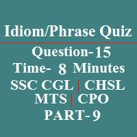 English: Online Idiom/Phrase Quiz part-9 For Competitive Exam Phrase Quiz part-9